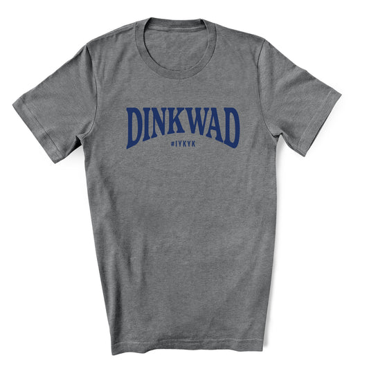 Grey t-shirt with the word "DINKWAD" in bold blue letters, standing for "Dual Income No Kids with a Dog"