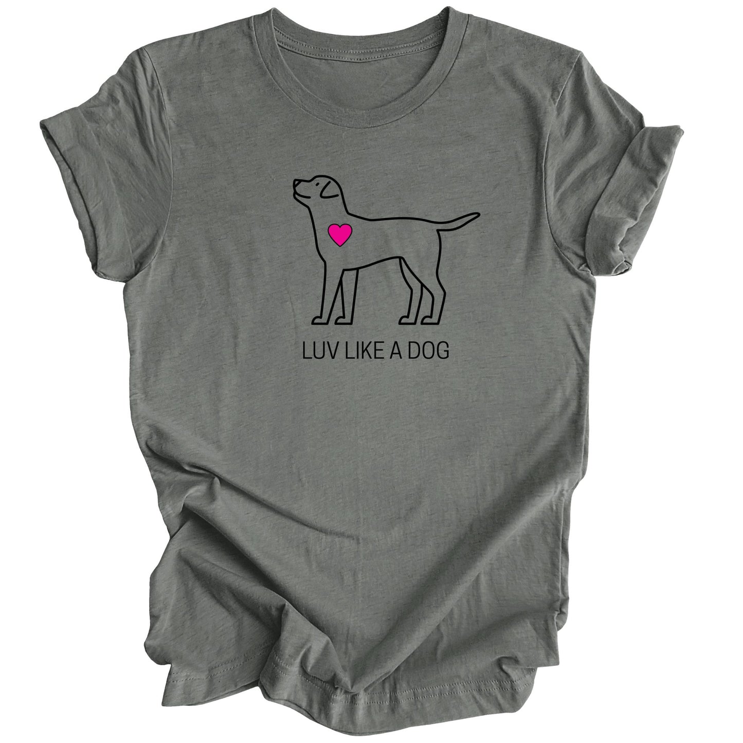 Luv Like A Dog - T-shirt for Dog People