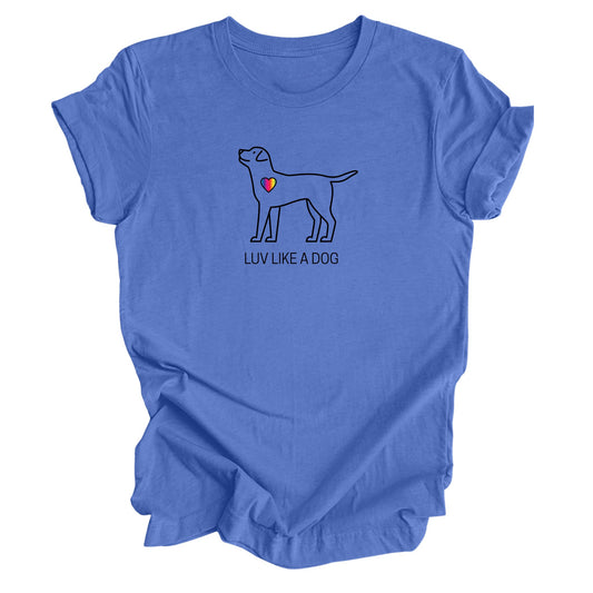 Luv Like A Dog - Pride T-shirt for Pet People