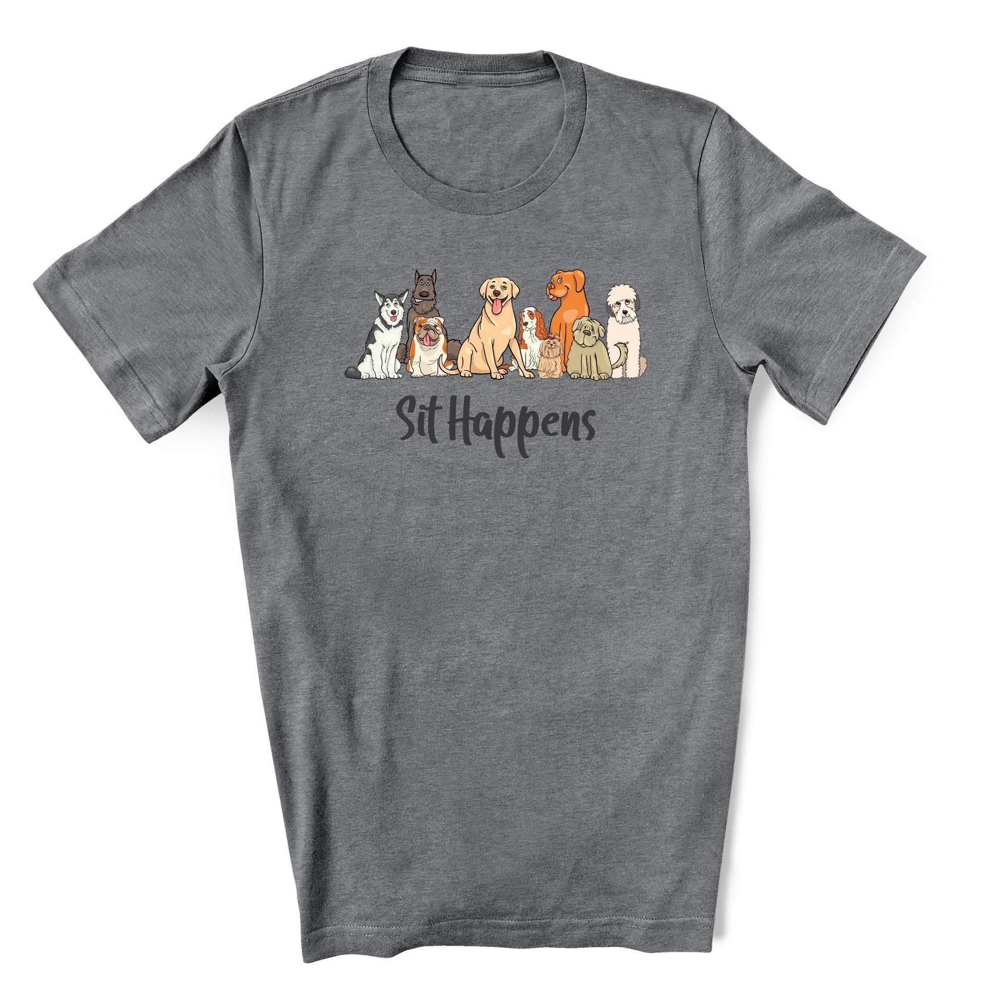 Deep heather gray t-shirt that has 9 different dog breeds sitting with "Sit Happens" below it.