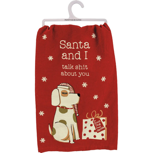 Santa and I Talk About You Dog Kitchen Towel