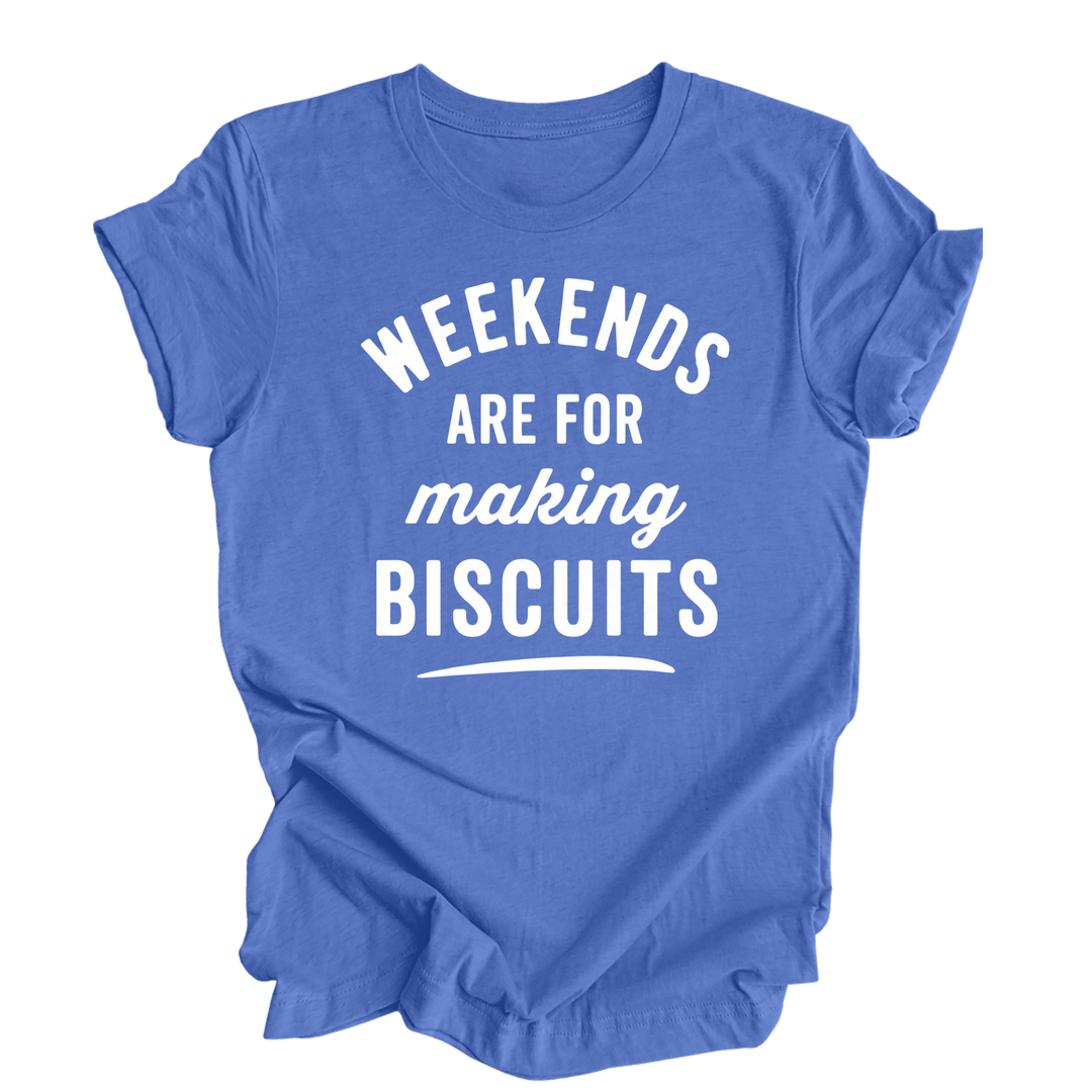 Weekends Are For Making Biscuits — Cat Lover T-Shirt