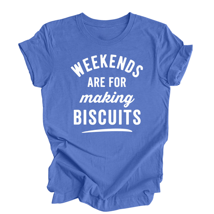 Weekends Are For Making Biscuits — Cat Lover T-Shirt