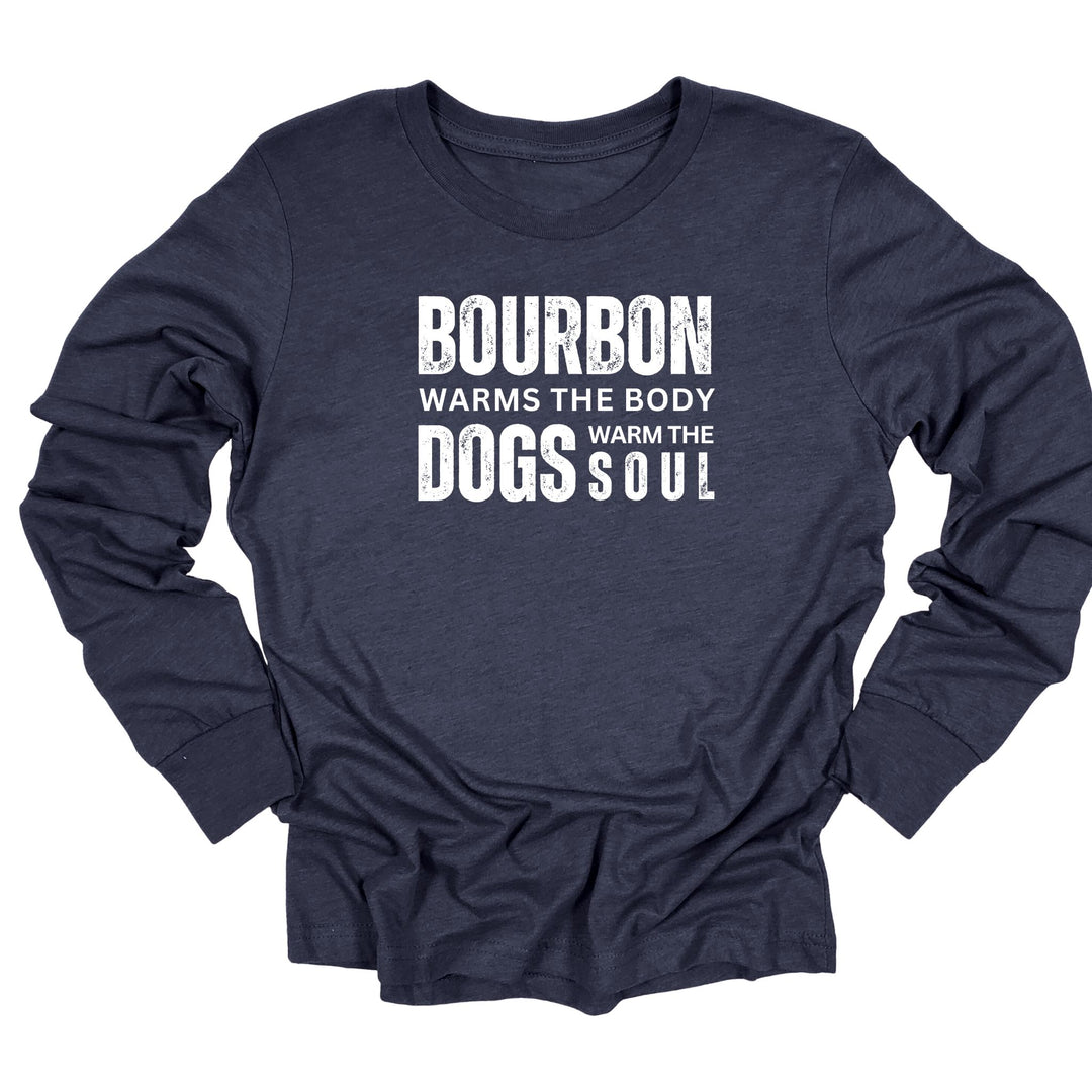 Heather Navy Long sleeve with distressed white text 'Bourbon warms the body. Dogs warm the soul.'