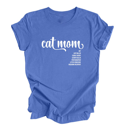 Columbia blue shirt with White Text "Cat Mom", Bff, Cuddle Buddy, Catnip Dealer, Photographer, Litter Concierge and Kneading Recipient.