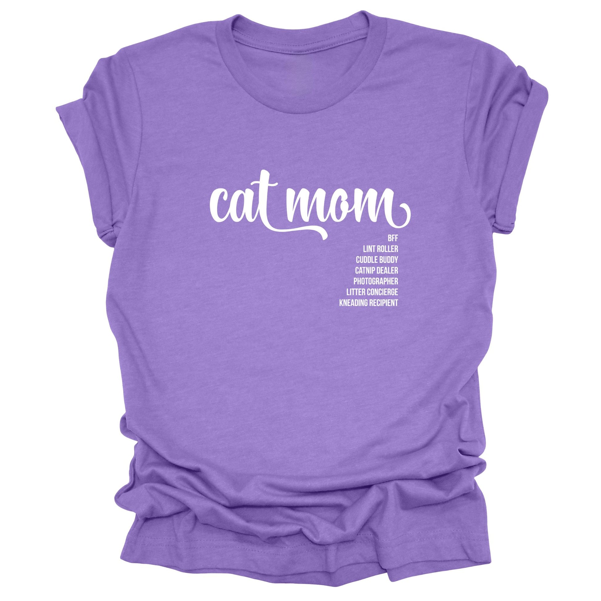 Purple Shirt with White Text "Cat Mom", Bff, Cuddle Buddy, Catnip Dealer, Photographer, Litter Concierge and Kneading Recipient.