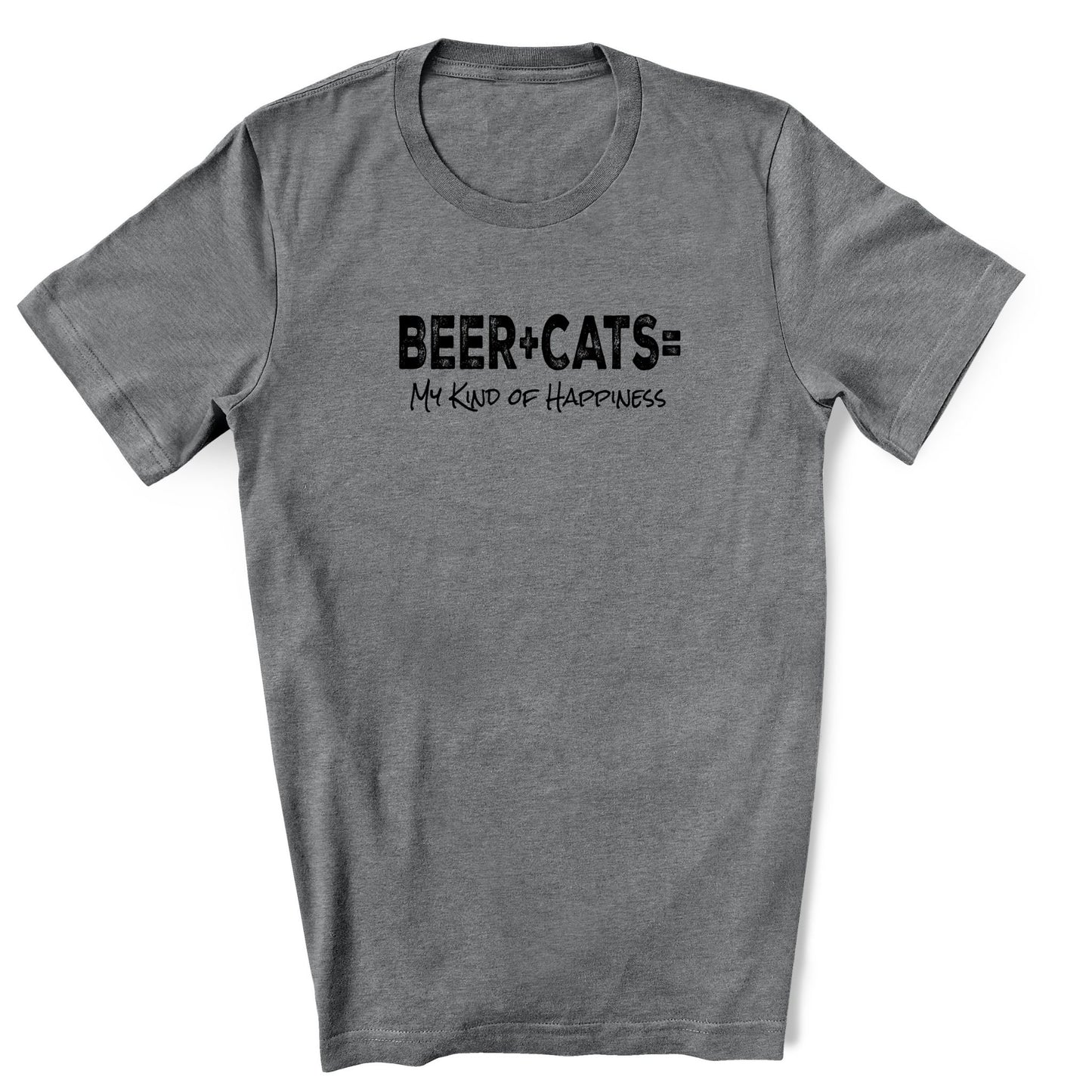Gray shirt with distressed text that says "Beer + Cats =  My Kind of Happiness"