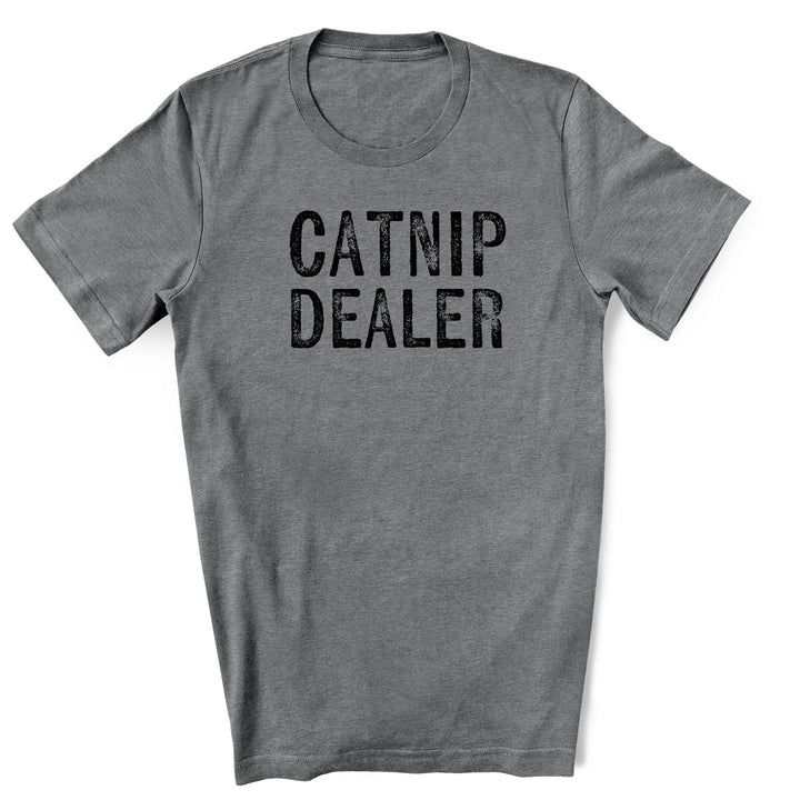 Deep heather gray t-shirt with the words 'Catnip Dealer' printed in distressed black font.