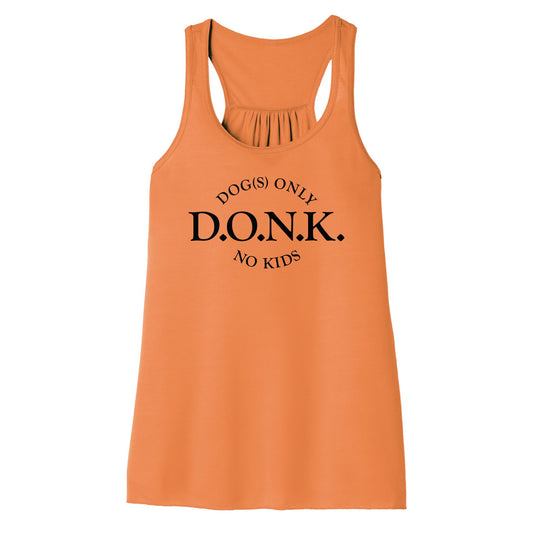 Orange women's tank top text that says Dog(s) only No kids - DONK