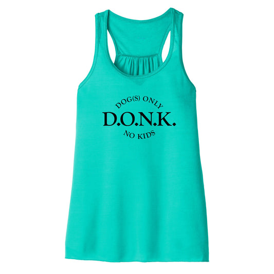 Teal women's tank top text that says Dog(s) only No kids - DONK