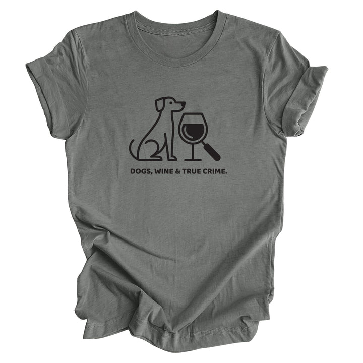 Gray t-shirt with a graphic of a dog, wine glass, and text 'DOGS, WINE & TRUE CRIME.' on a white background. Great gift idea for dog mom