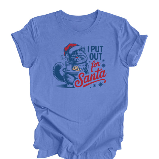 I Put Out For Santa - Cat