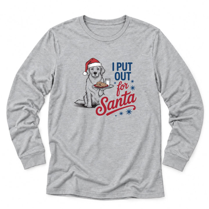 I Put Out For Santa Dog Shirt | Funny Christmas Long Sleeve for Dog Lovers - Luv the Paw