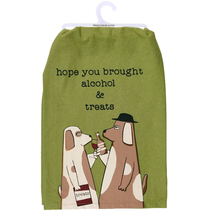 Funny kitchen towel that says “Hope You Brought Treats and Alcohol” with dogs