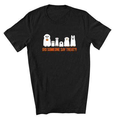 Did Someone Say Treat? A fun Halloween t-shirt for dog lovers