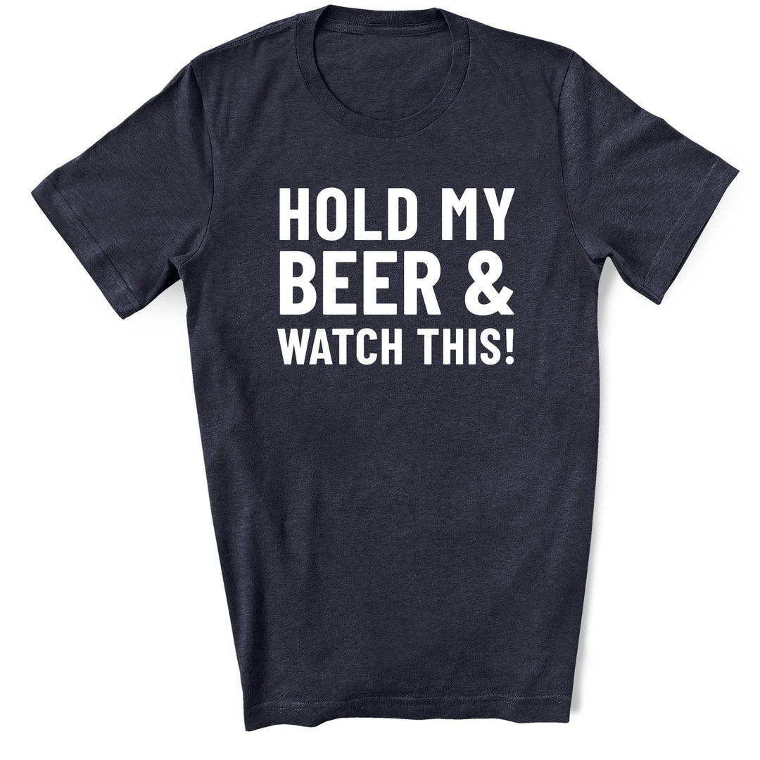 Hold My Beer &amp; Watch This