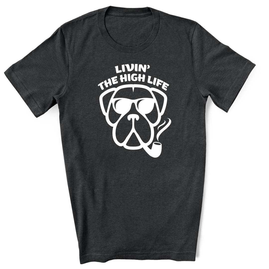 Livin The High Life - Unisex Graphic Tee