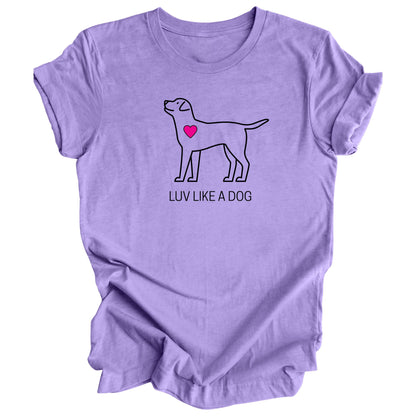 Luv Like A Dog - T-shirt for Dog People
