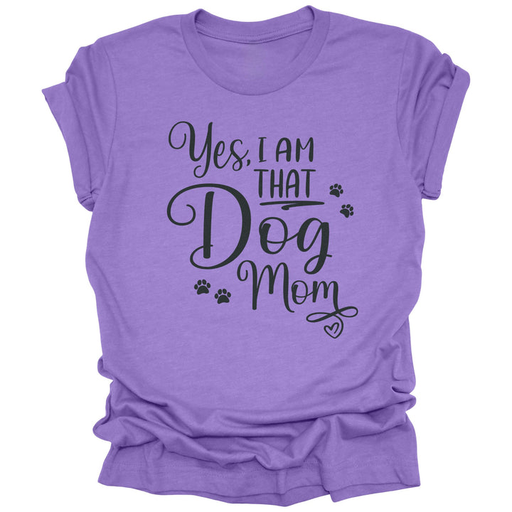 Yes, I Am That Dog Mom - Luv the Paw