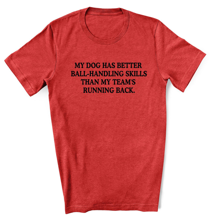 My Dog Has Better Ball-Handling Skills Than...