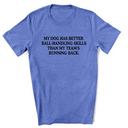 My Dog Has Better Ball-Handling Skills Than...