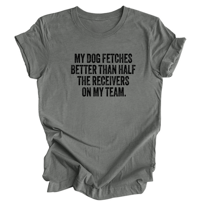 My Dog Fetches Better Than...