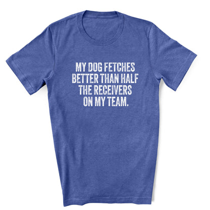 My Dog Fetches Better Than...