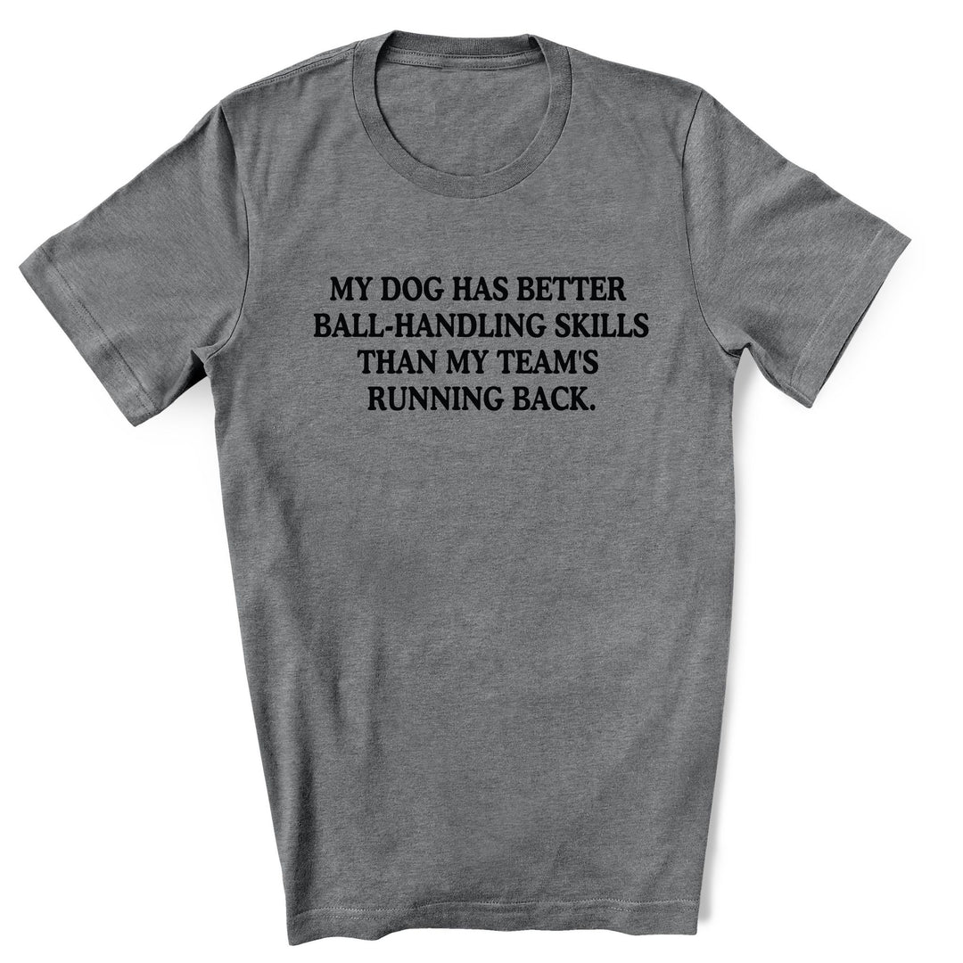 My Dog Has Better Ball-Handling Skills Than...