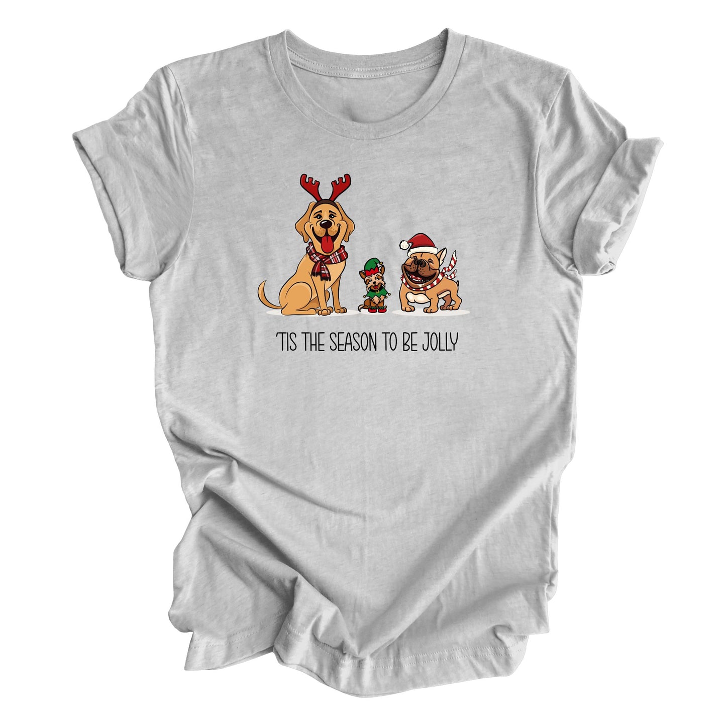 Athletic gray shirt featuring 3 cute happy dogs dressed in Christmas gear. Underneath the dogs is text "Tis the season to be jolly".