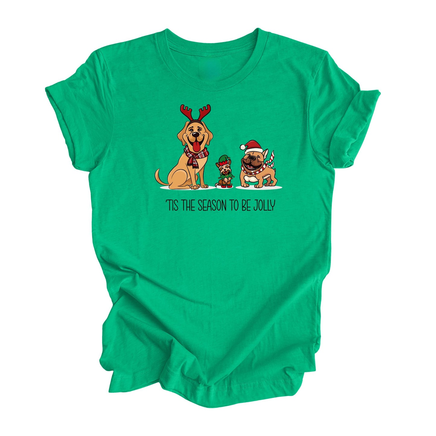 Heather kelly green shirt featuring 3 cute  dogs dressed in Christmas gear. Underneath the dogs is text "Tis the season to be jolly".