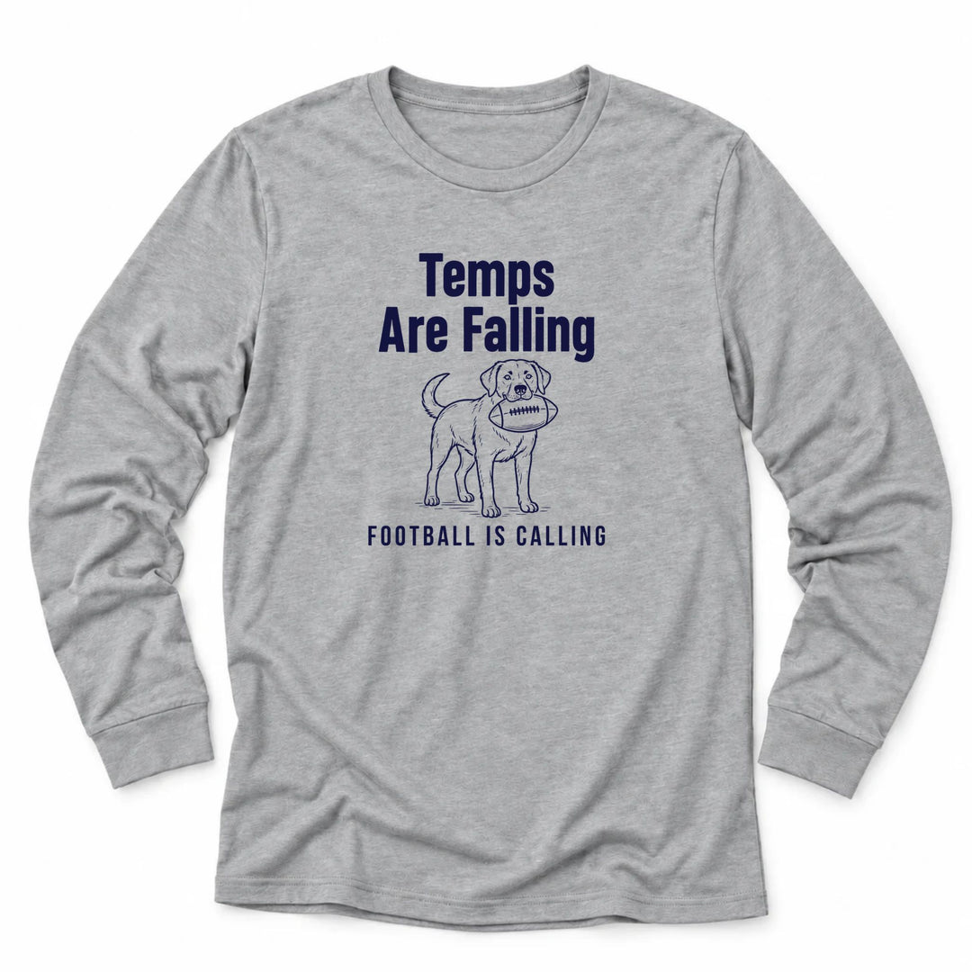 Light gray long sleeve shirt with a dog illustration and navy text: Temps Are Falling, Football Is Calling