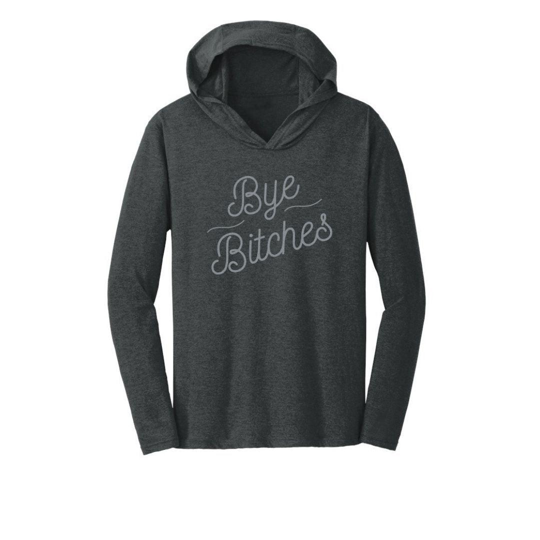 Bye Bitches | Hoodie - Luv the Paw